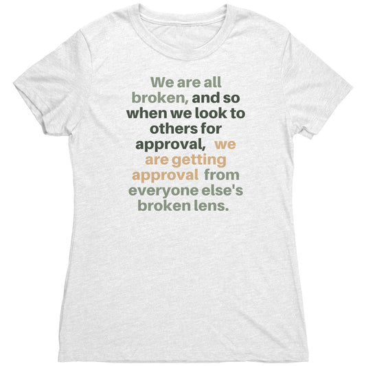 Our Broken Approval Tee